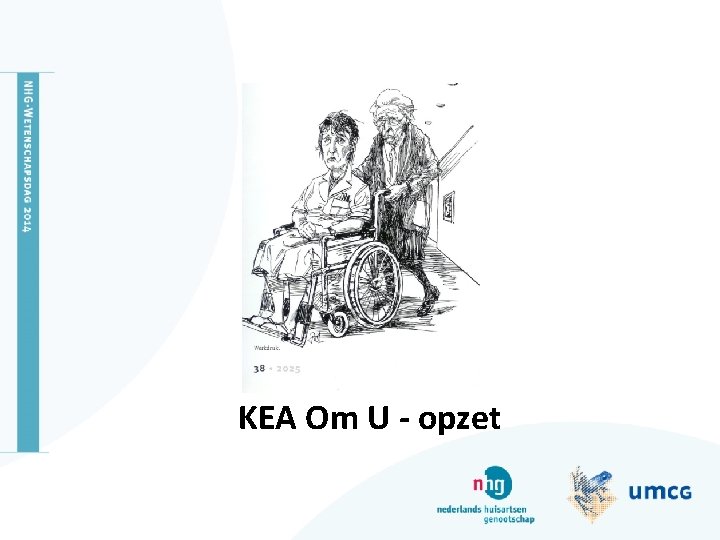 KEA Om U - opzet 