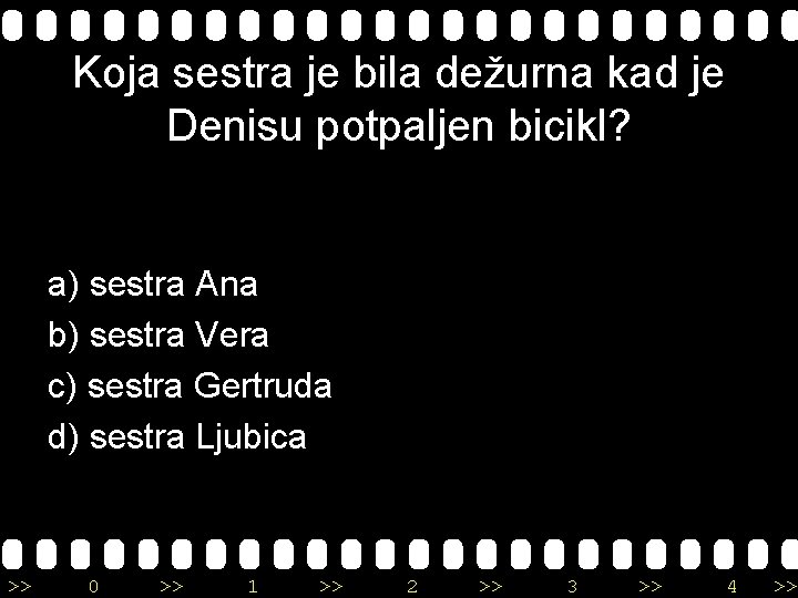 Koja sestra je bila dežurna kad je Denisu potpaljen bicikl? a) sestra Ana b)