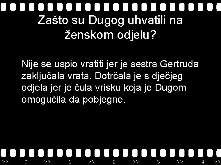 Zašto su Dugog uhvatili na ženskom odjelu? Nije se uspio vratiti jer je sestra