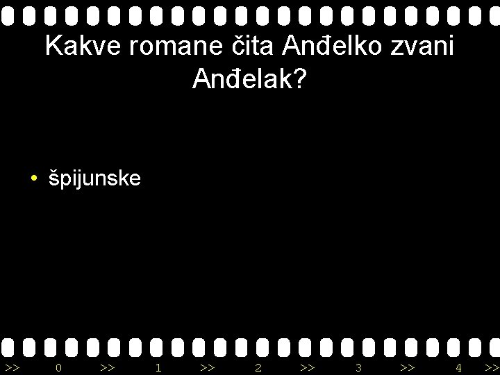 Kakve romane čita Anđelko zvani Anđelak? • špijunske >> 0 >> 1 >> 2