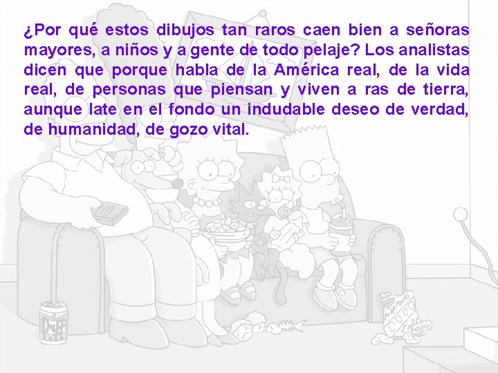 ¿Por qué estos dibujos tan raros caen bien a señoras mayores, a niños y