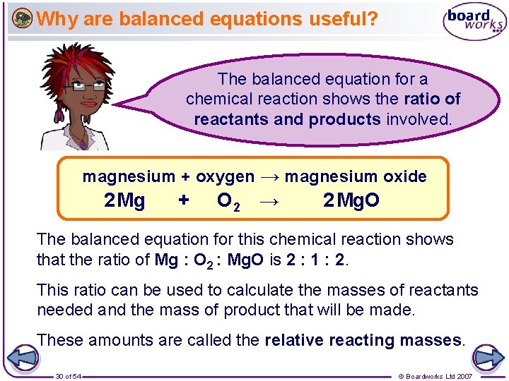 Why are balanced equations useful? The balanced equation for a chemical reaction shows the