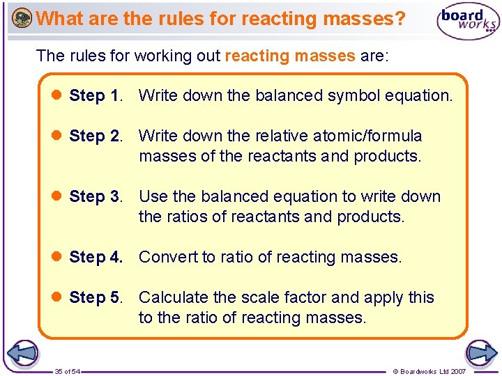 What are the rules for reacting masses? The rules for working out reacting masses