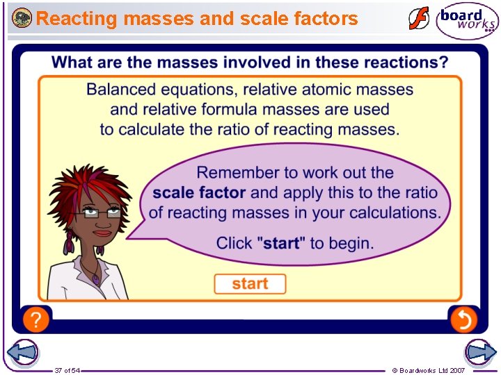 Reacting masses and scale factors 37 of 54 © Boardworks Ltd 2007 