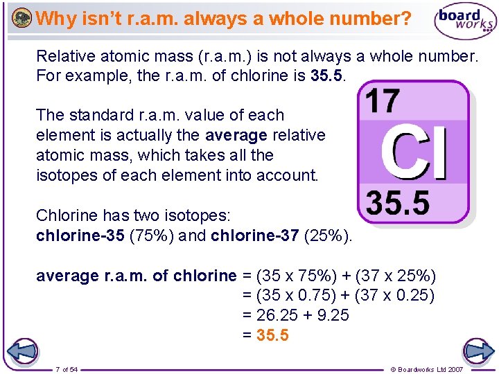 Why isn’t r. a. m. always a whole number? Relative atomic mass (r. a.