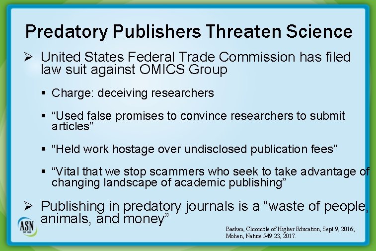 Predatory Publishers Threaten Science Ø United States Federal Trade Commission has filed law suit