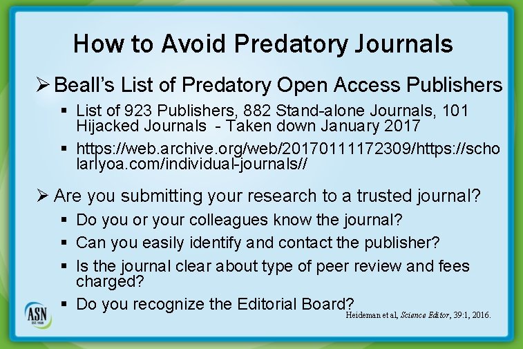 How to Avoid Predatory Journals Ø Beall’s List of Predatory Open Access Publishers §