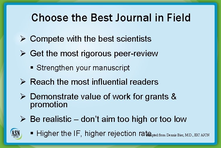 Choose the Best Journal in Field Ø Compete with the best scientists Ø Get
