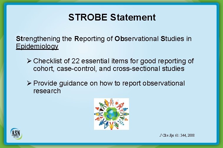 STROBE Statement Strengthening the Reporting of Observational Studies in Epidemiology Ø Checklist of 22