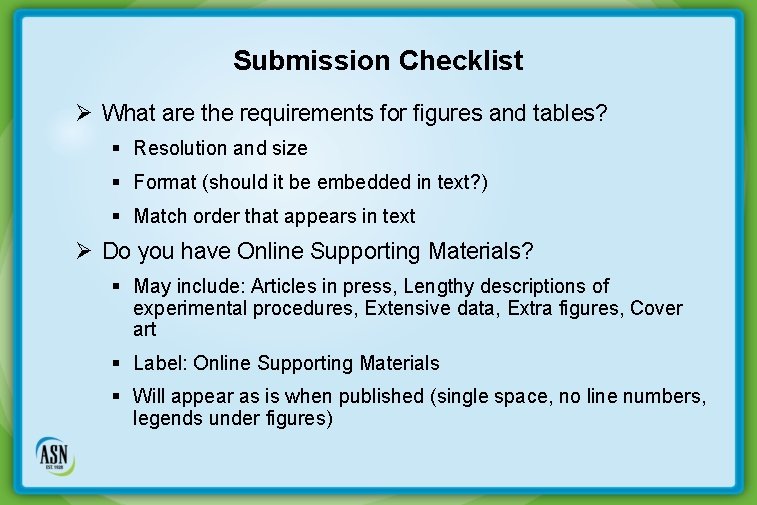 Submission Checklist Ø What are the requirements for figures and tables? § Resolution and