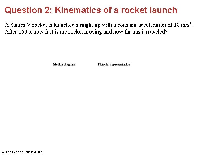 Question 2: Kinematics of a rocket launch A Saturn V rocket is launched straight Question 2: Kinematics of a rocket launch A Saturn V rocket is launched straight