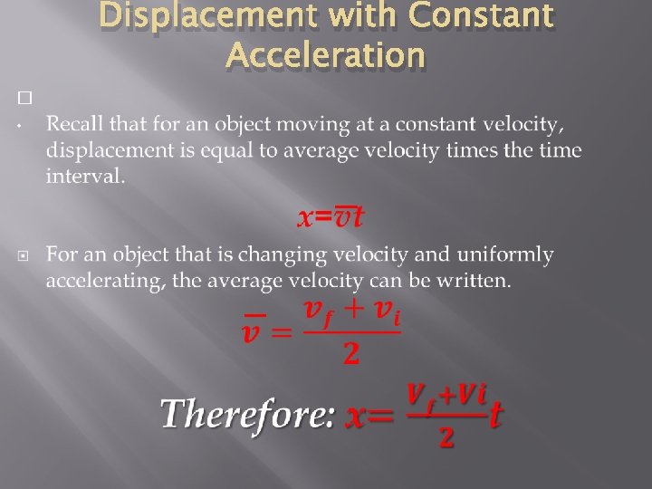 � Displacement with Constant Acceleration 