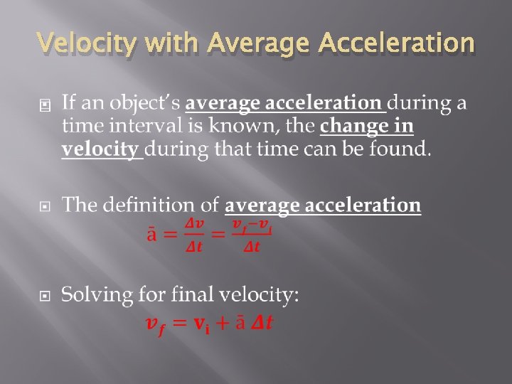 Velocity with Average Acceleration � 