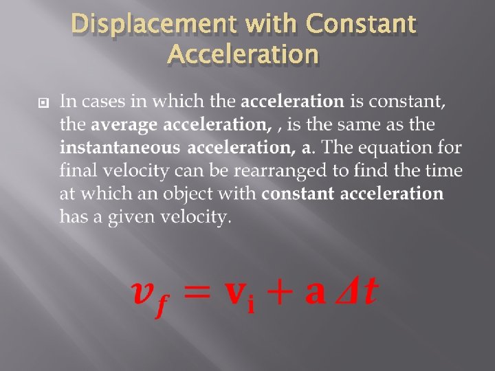Displacement with Constant Acceleration � Displacement with Constant Acceleration �