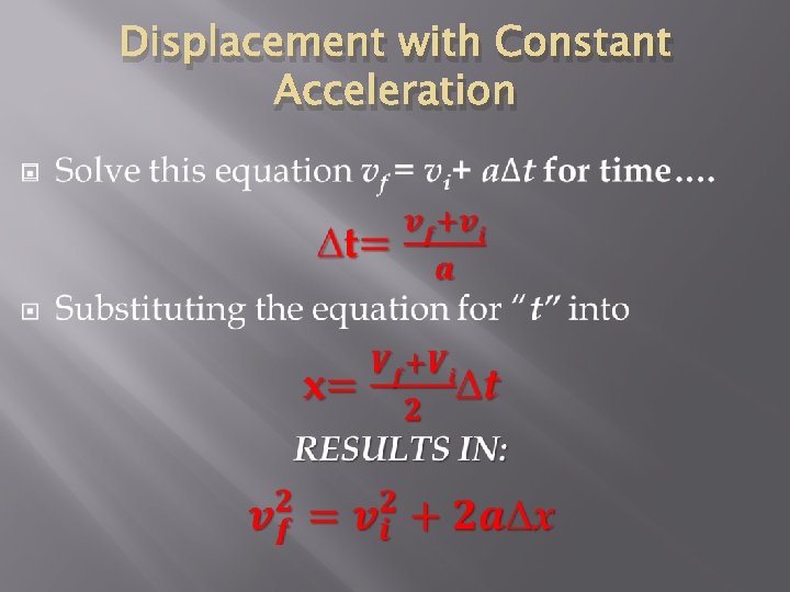 Displacement with Constant Acceleration � 