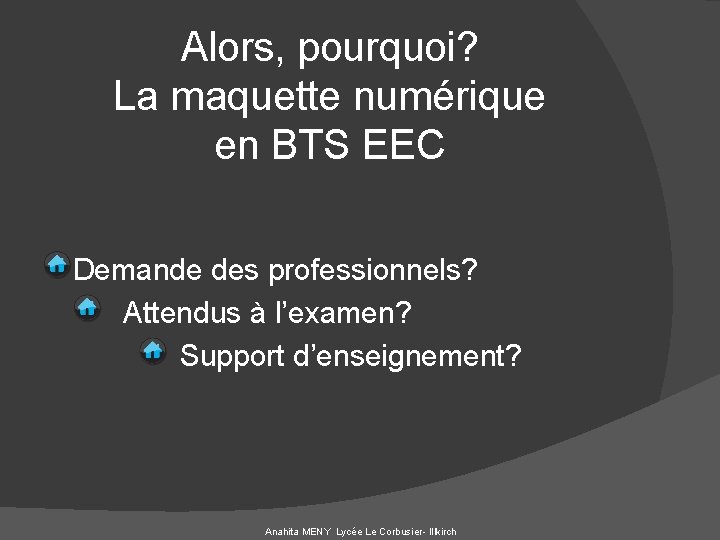 Alors, pourquoi? La maquette numérique en BTS EEC Demande des professionnels? Attendus à l’examen?