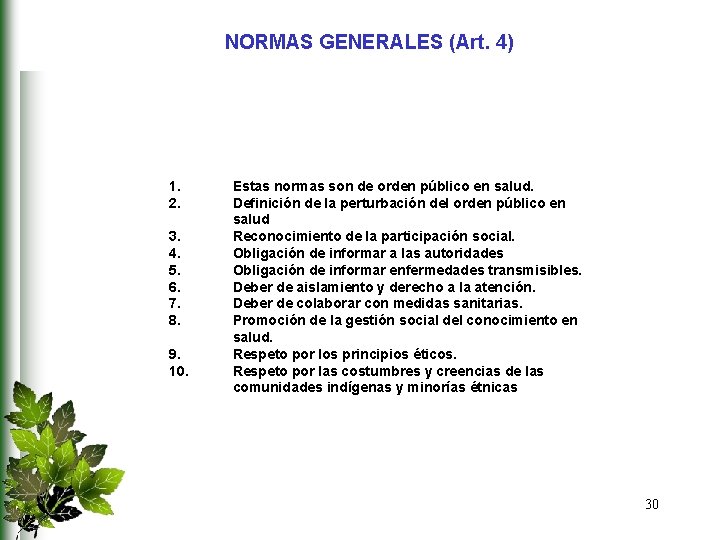 NORMAS GENERALES (Art. 4) 1. 2. 3. 4. 5. 6. 7. 8. 9. 10.