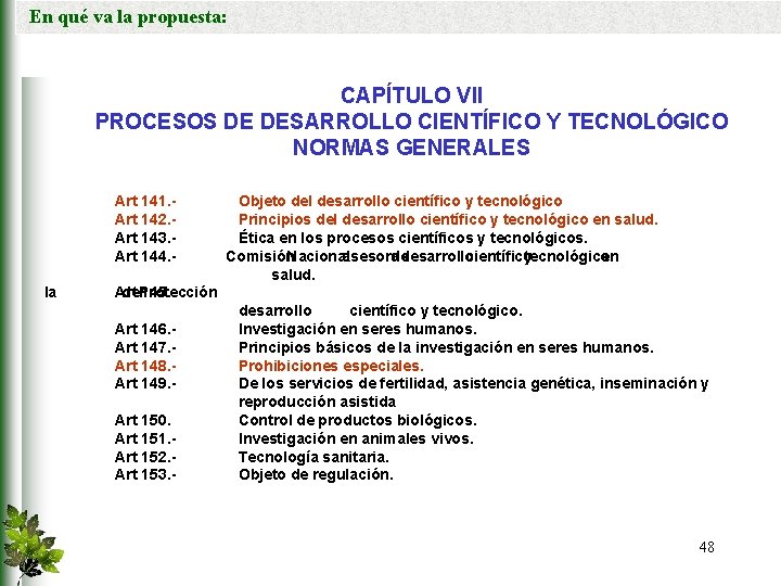 d En qué va la propuesta: CAPÍTULO VII PROCESOS DE DESARROLLO CIENTÍFICO Y TECNOLÓGICO