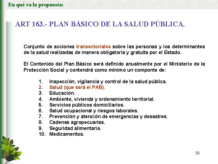 En qué va la propuesta: ART 163. - PLAN BÁSICO DE LA SALUD PÚBLICA.