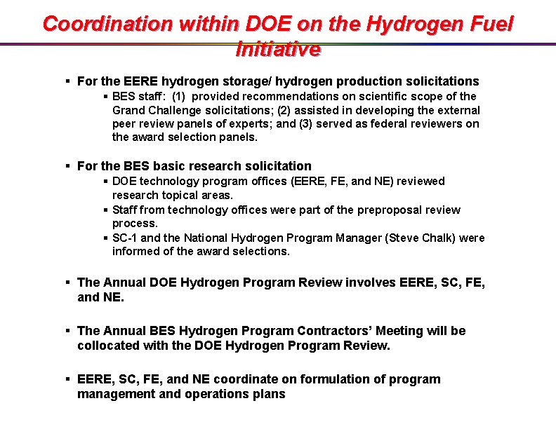 Coordination within DOE on the Hydrogen Fuel Initiative § For the EERE hydrogen storage/