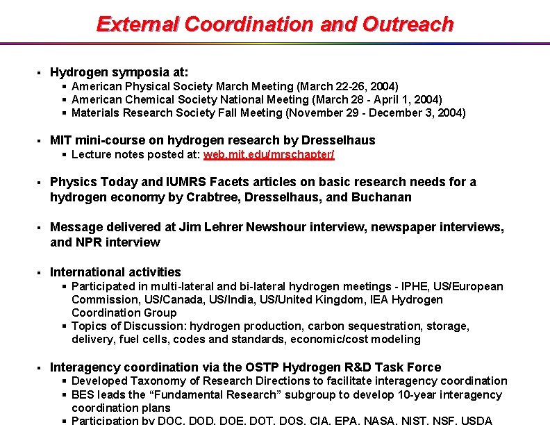 External Coordination and Outreach § Hydrogen symposia at: § American Physical Society March Meeting