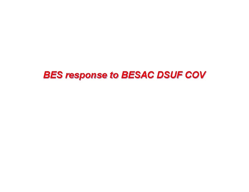 BES response to BESAC DSUF COV 