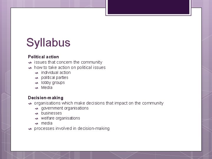 Syllabus Political action issues that concern the community how to take action on political