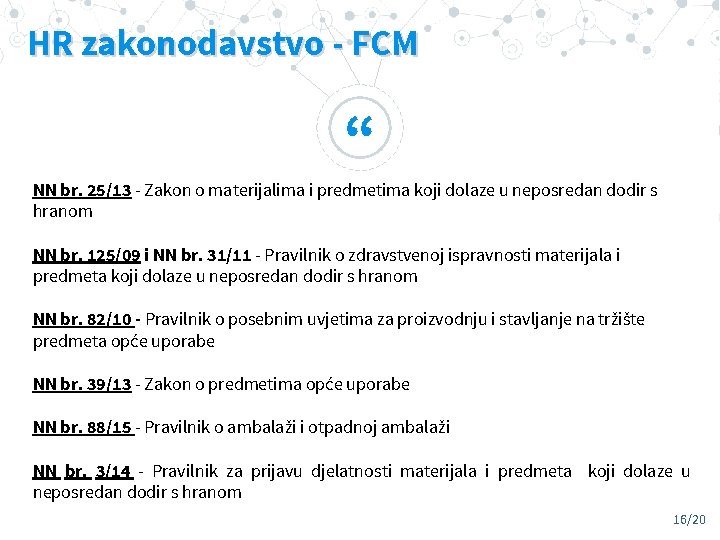 HR zakonodavstvo - FCM “ NN br. 25/13 - Zakon o materijalima i predmetima