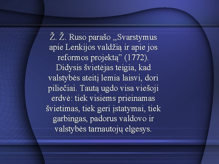 Ž. Ž. Ruso parašo , , Svarstymus apie Lenkijos valdžią ir apie jos reformos