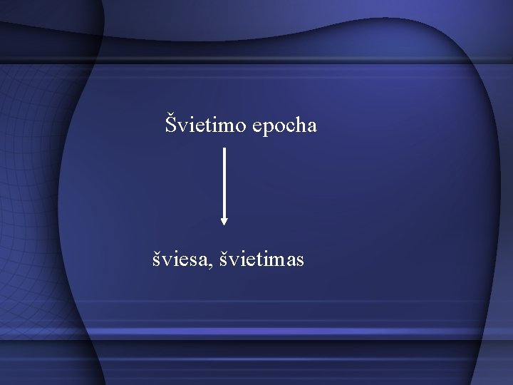 Švietimo epocha šviesa, švietimas 