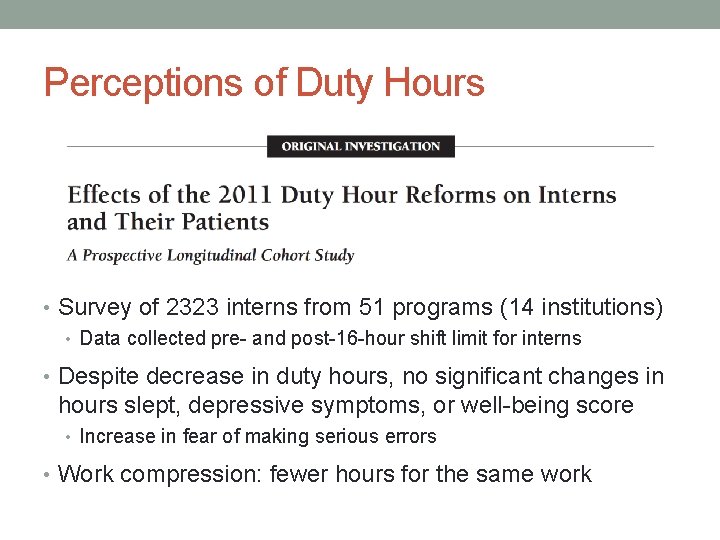 Perceptions of Duty Hours • Survey of 2323 interns from 51 programs (14 institutions)