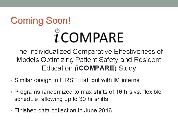 Coming Soon! The Individualized Comparative Effectiveness of Models Optimizing Patient Safety and Resident Education