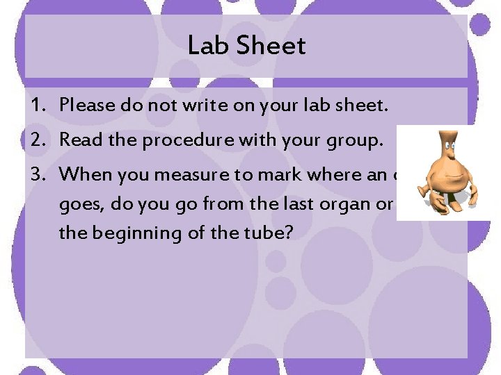 Lab Sheet 1. Please do not write on your lab sheet. 2. Read the