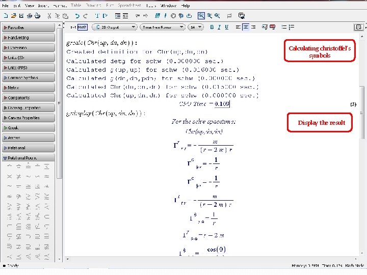 Calculating christoffel’s symbols Display the result 