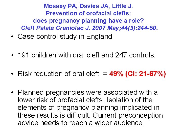 Mossey PA, Davies JA, Little J. Prevention of orofacial clefts: does pregnancy planning have