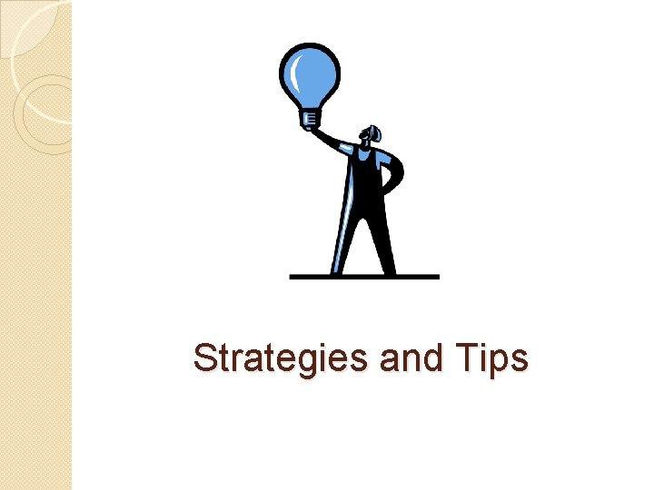 Strategies and Tips 