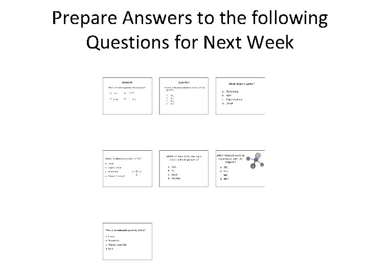 Prepare Answers to the following Questions for Next Week 