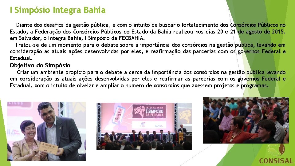 I Simpósio Integra Bahia Diante dos desafios da gestão pública, e com o intuito