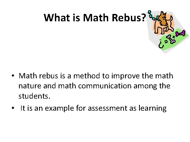 What is Math Rebus? • Math rebus is a method to improve the math