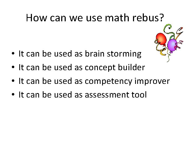 How can we use math rebus? • • It can be used as brain