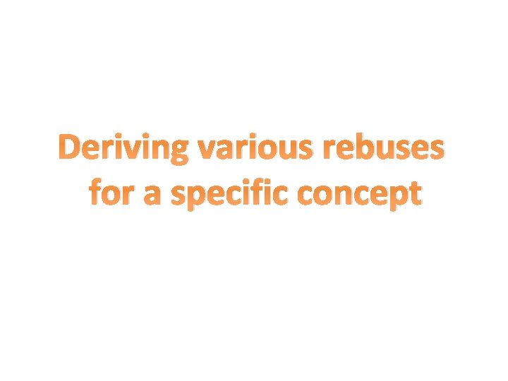 Deriving various rebuses for a specific concept 