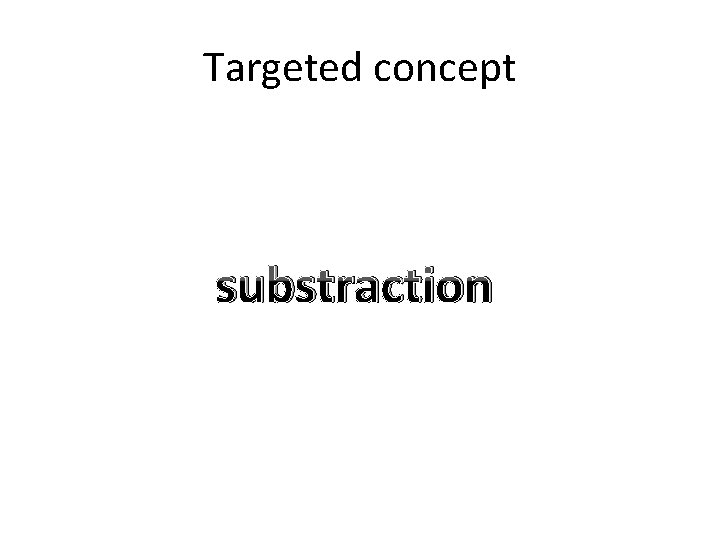 Targeted concept substraction 