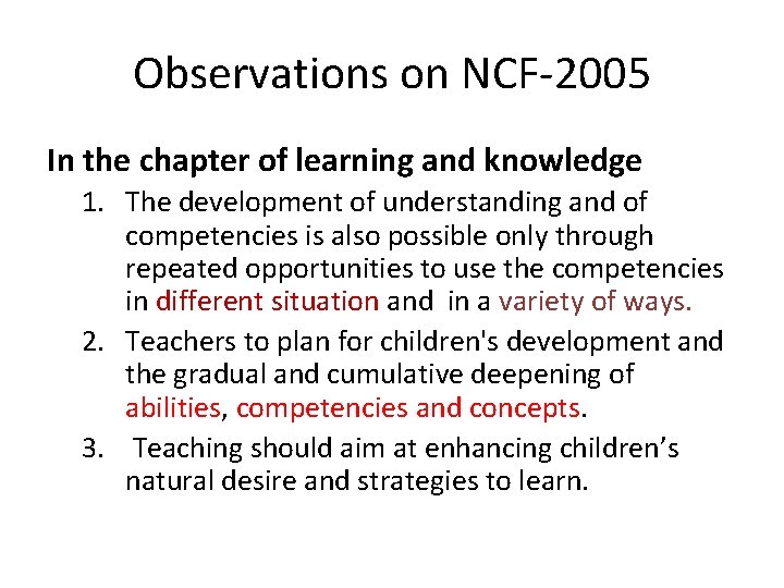 Observations on NCF-2005 In the chapter of learning and knowledge 1. The development of
