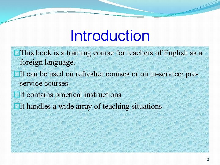 Introduction �This book is a training course for teachers of English as a foreign