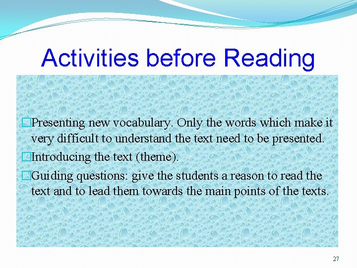 Activities before Reading �Presenting new vocabulary. Only the words which make it very difficult