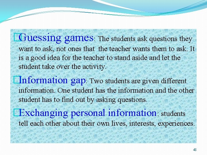 �Guessing games: The students ask questions they want to ask, not ones that the