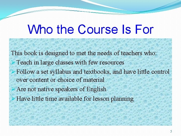 Who the Course Is For This book is designed to met the needs of