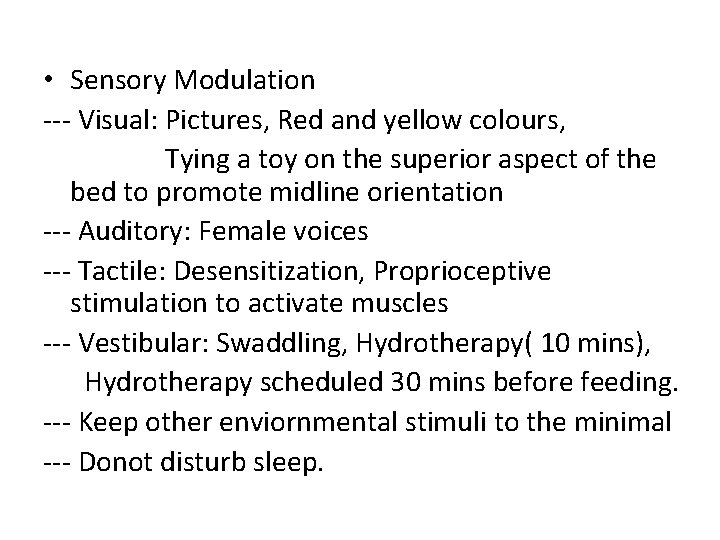  • Sensory Modulation --- Visual: Pictures, Red and yellow colours, Tying a toy