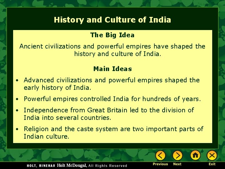 History and Culture of India The Big Idea Ancient civilizations and powerful empires have