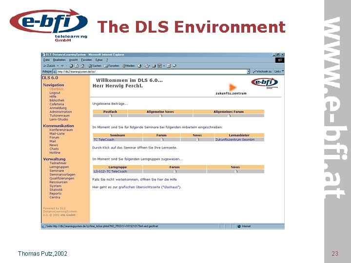 The DLS Environment Thomas Putz, 2002 23 